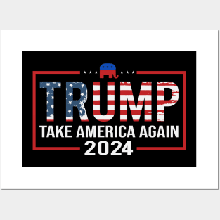 Trump Take America Again 2024 Posters and Art